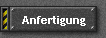 Anfertigung